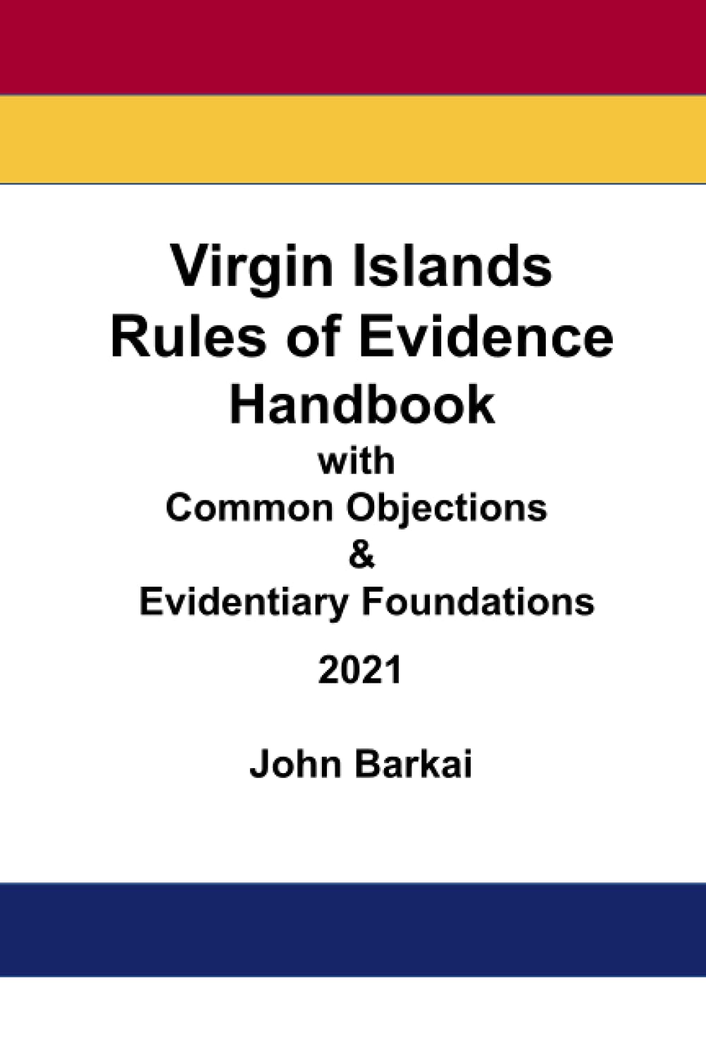 Virgin Islands Rules of Evidence Handbook with Common Objections & Evidentiary Foundations baixar livro de graça