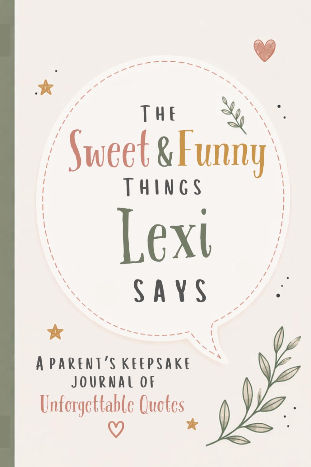 ler totalmente The Sweet & Funny Things Lexi Says: A Parents’ Keepsake Journal of Unforgettable Quotes
