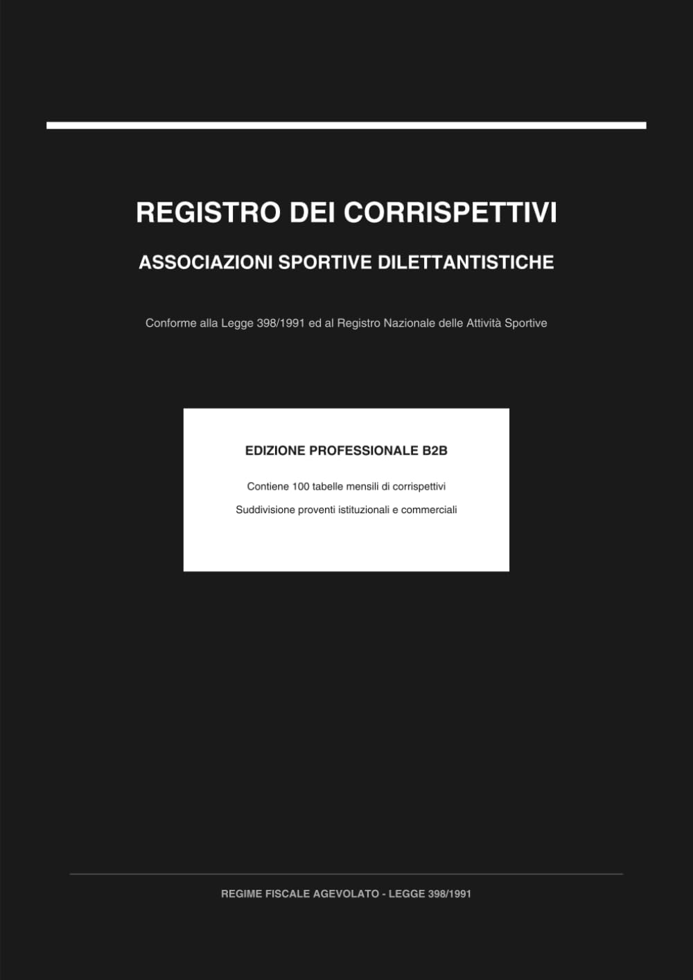 Registro dei Corrispettivi Associazioni Sportive: Conforme alla Legge 398/1991 e al Registro Nazionale Sport | Registro Corrispettivi Obbligatorio per... e Circoli Dilettantistici (Italian Edition) baixar livro de graça