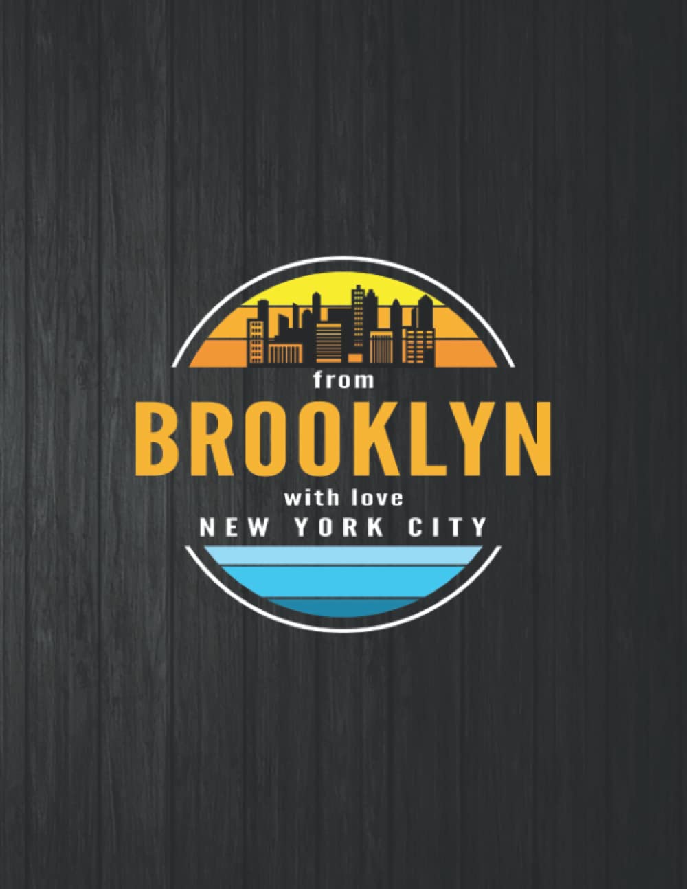 Brooklyn With Love New York City Notebook: 8.5 X 11 In - 114 Page Great quotes Motivation And Change Your Life for Diary Journals baixar o livro de graça