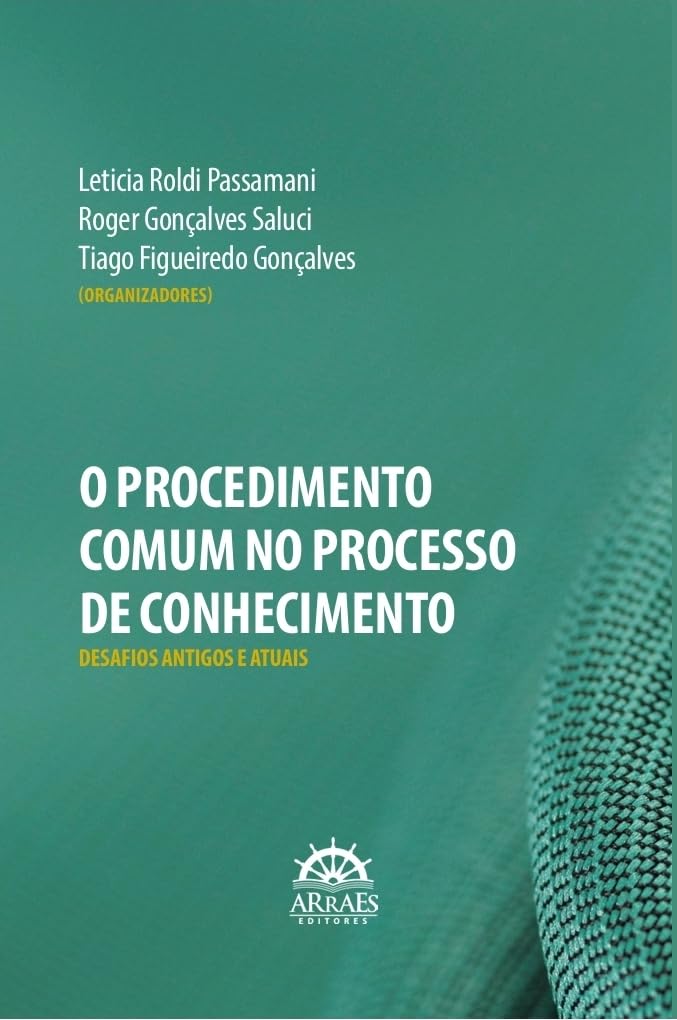 ler totalmente O Procedimento Comum no Processo de Conhecimento: Desafios Antigos e Atuais