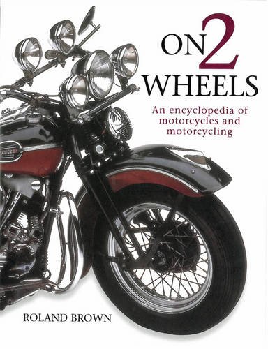 On 2 Wheels: An Encyclopedia of Motorcycles and Motorcycling baixar o livro de graça