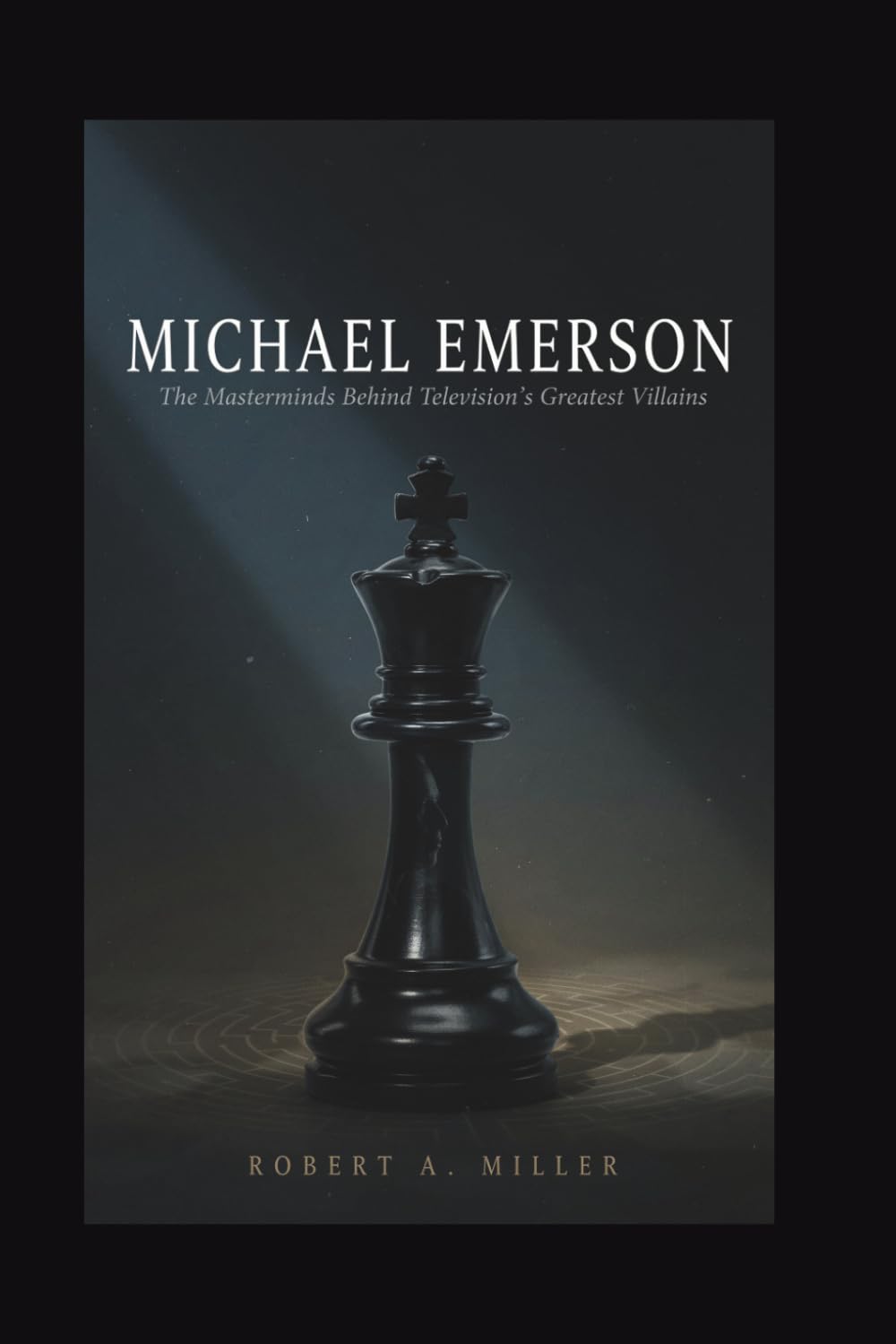 MICHAEL EMERSON: The Masterminds Behind Television's Greatest Villains baixar o livro de graça