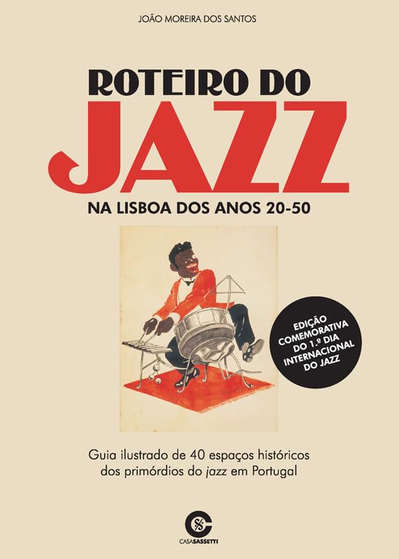 Roteiro do Jazz na Lisboa dos anos 20-50: Guia ilustrado de 40 espaços históricos dos primórdios do jazz em Portugal baixar livro de graça