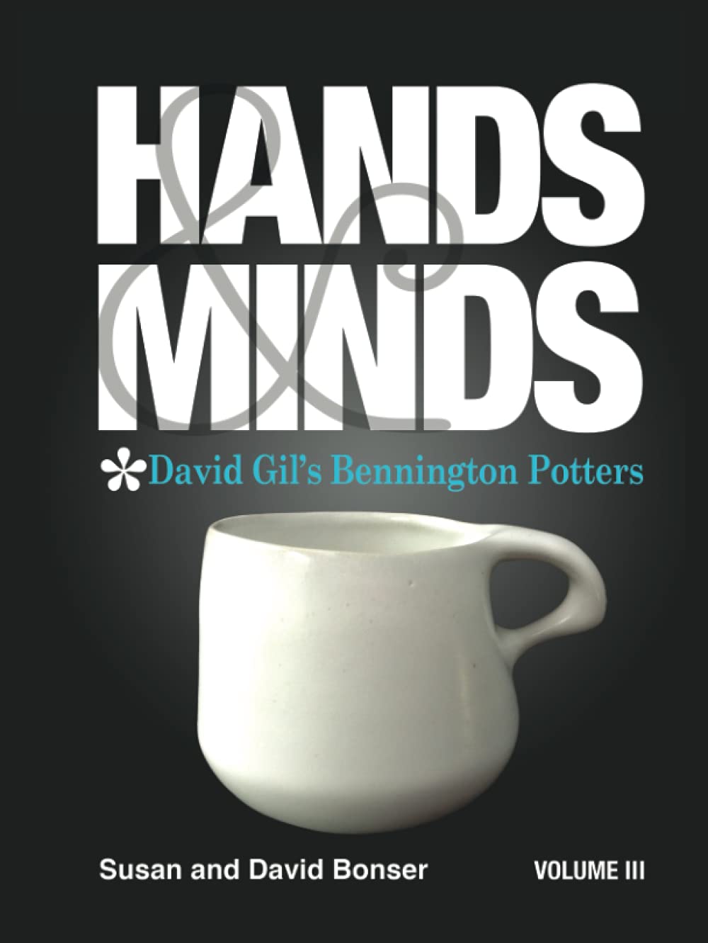 Hands & Minds: David Gil's Bennington Potters, Volume III baixar livro de graça