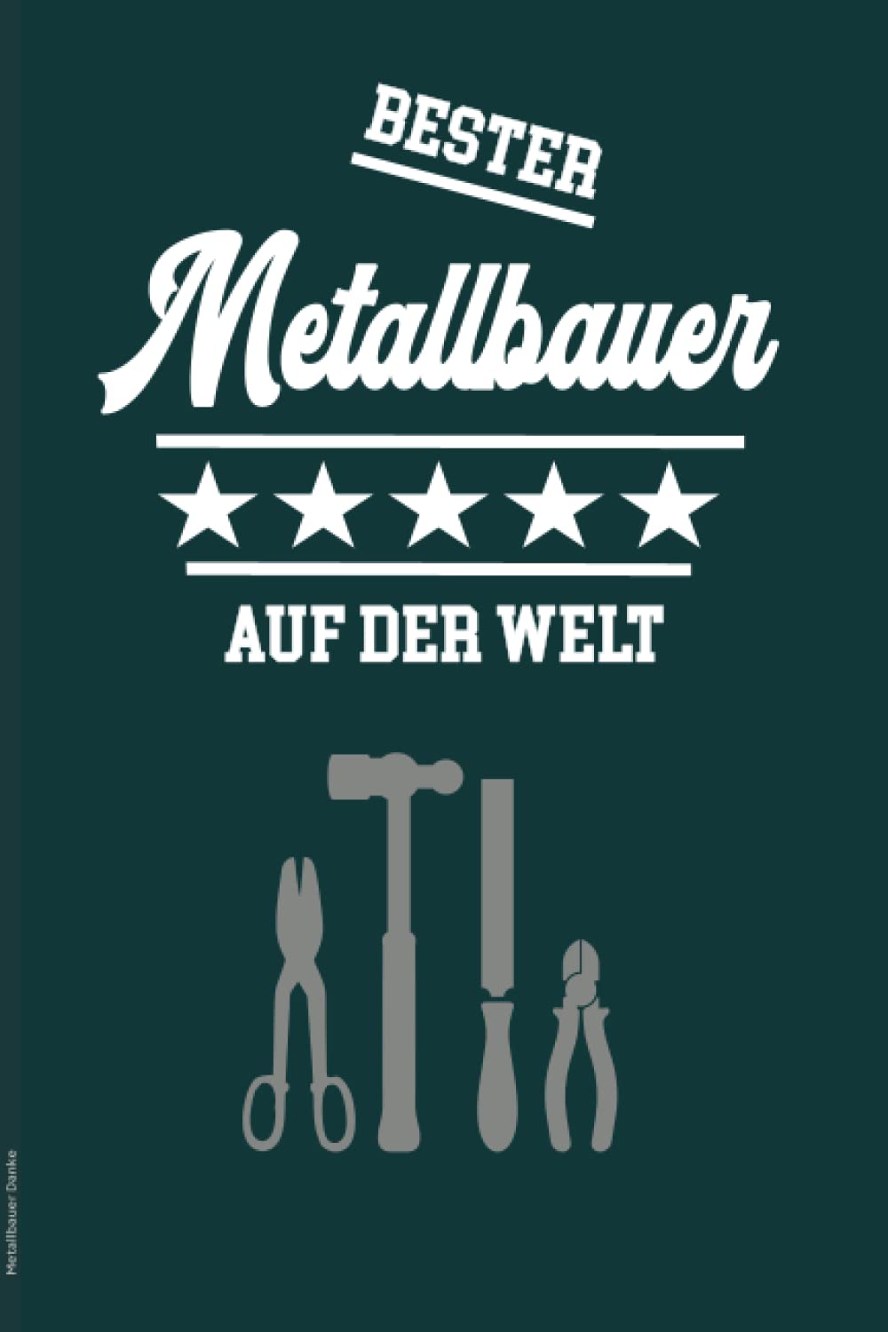 capítulo por capítulo baixar Metallbauer Danke: Notizbuch für Handwerker das coole Geschenk für besten Metallbauer als Dankeschön für die super Arbeit und tollen Job eine Überraschung als kleine Geschenkidee zum Bedanken
