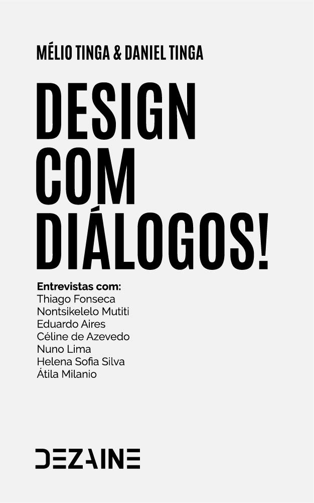 Design com Diálogos: Entrevistas com: Thiago Fonseca, Nontsikelelo Mutiti, Eduardo Aires, Céline de Azevedo, Nuno Lima Helena, Sofia Silva e Átila Milanio baixar o livro de graça