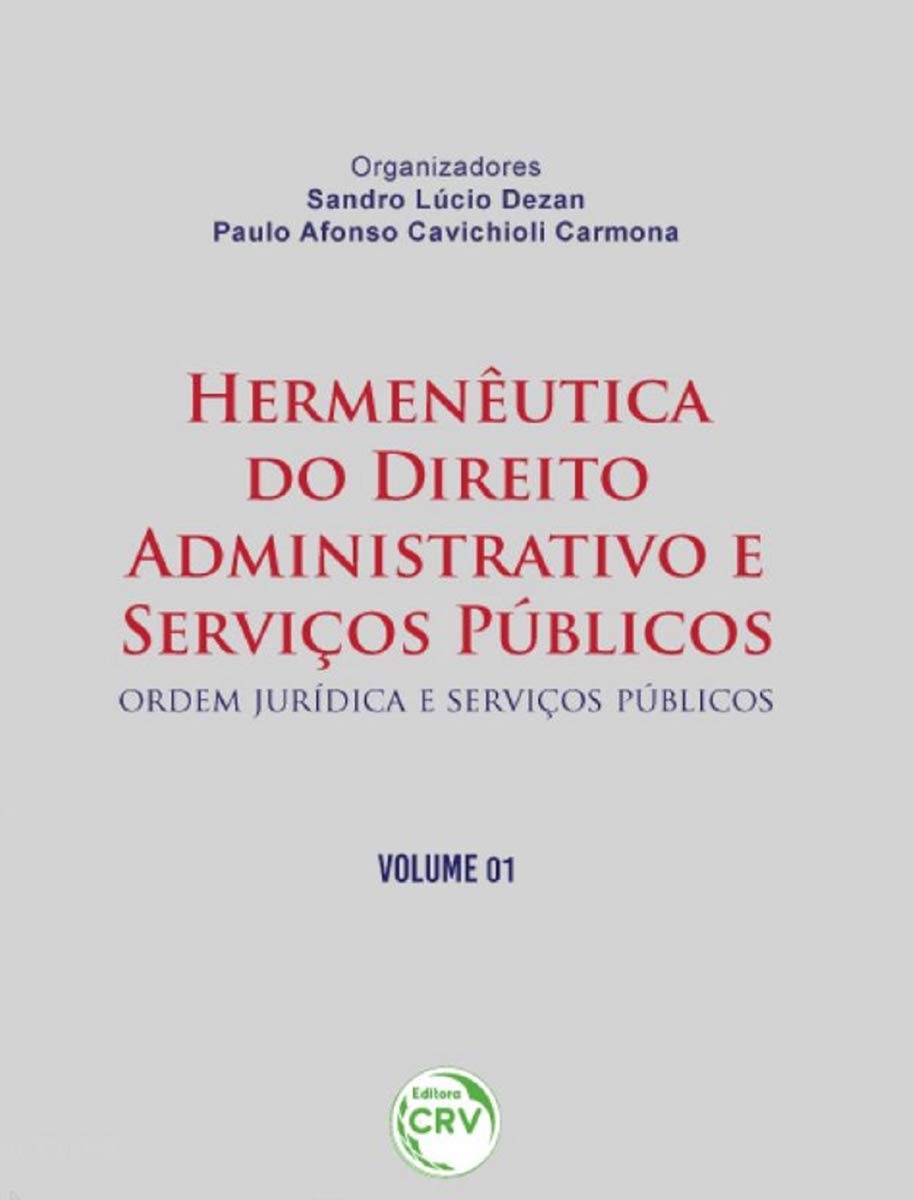 Hermenêutica do direito administrativo e serviços públicos: Ordem jurídica e serviços públicos: Volume 1 baixar o livro de graça