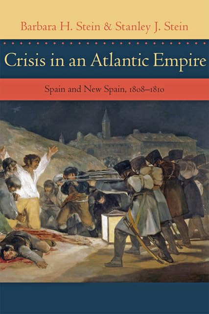 ler totalmente Crisis in an Atlantic Empire: Spain and New Spain, 1808-1810: 131