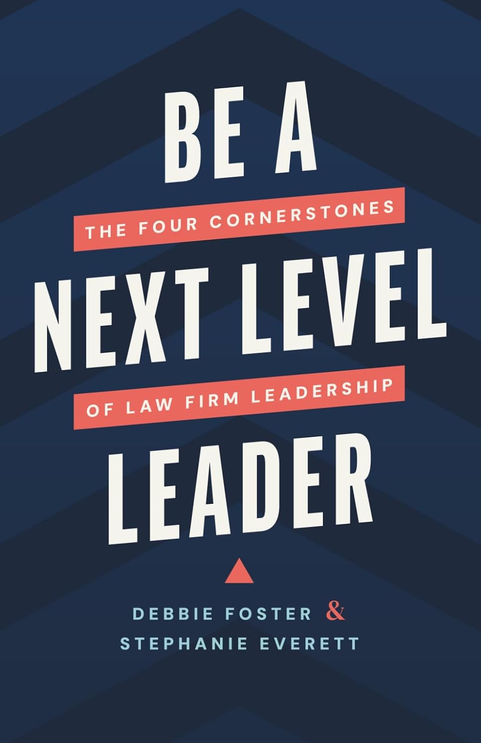 ler totalmente Be a Next Level Leader: The Four Cornerstones of Law Firm Leadership