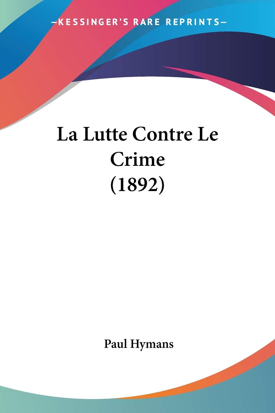 ler totalmente La Lutte Contre Le Crime (1892)