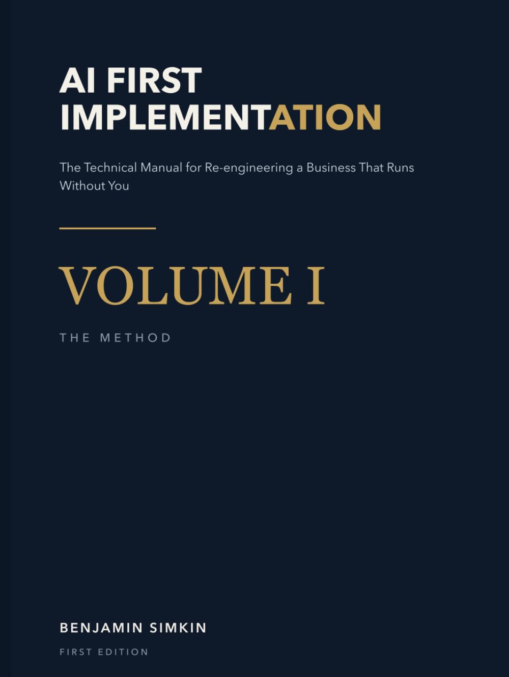 AI First Implementation Volume 1: The Technical Manual for Re-engineering a Business That Runs Without You baixar o livro de graça