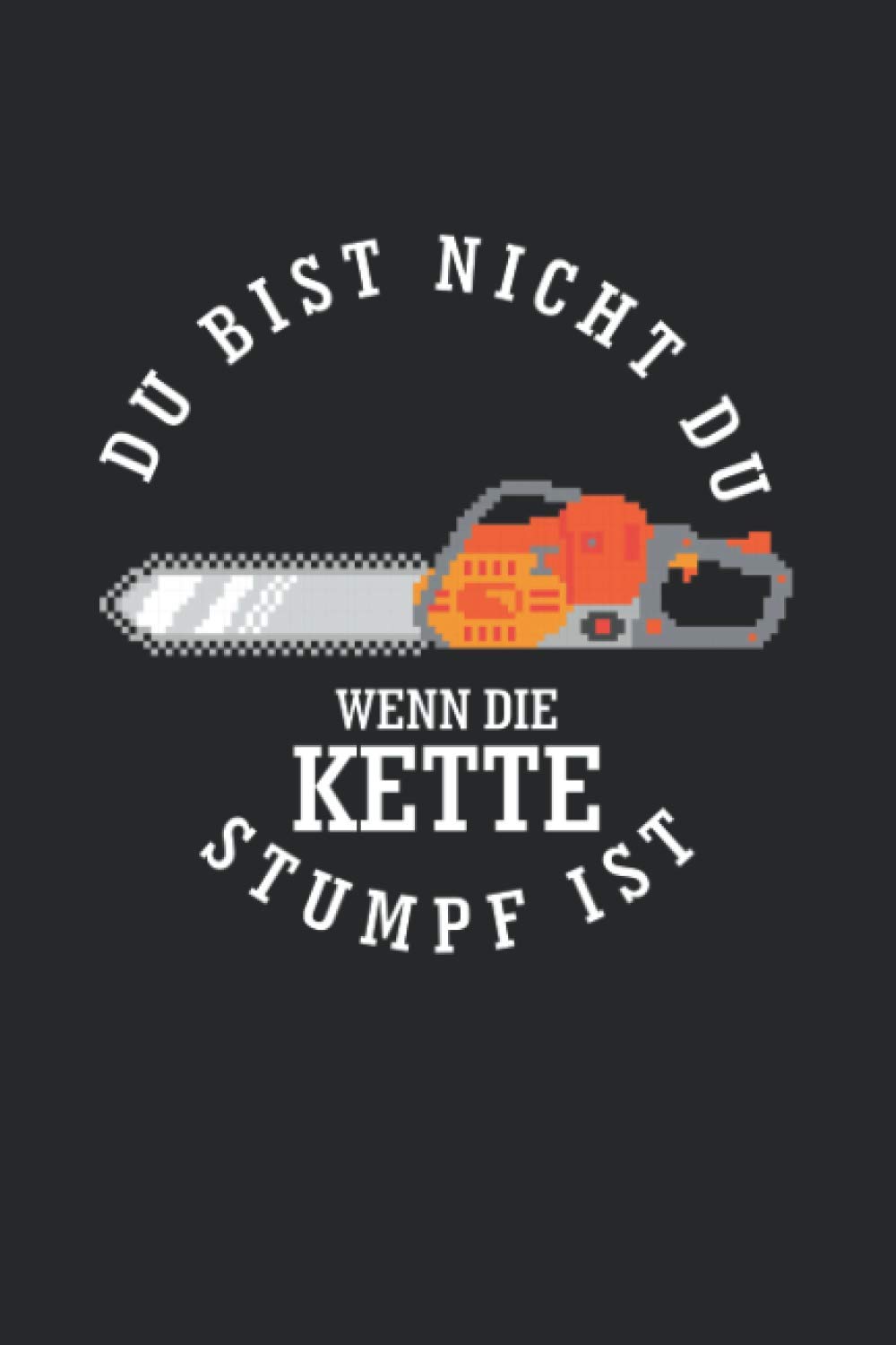 Notizbuch: für jeden Zimmerer, Zimmermann, Schreiner, Förster oder Holzfäller ♦ über 100 Seiten Dot Grid Punkteraster für alle Notizen, Tricks,... ♦ 6x9 Jounal Format ♦ Motiv: (German Edition) baixar livro de graça