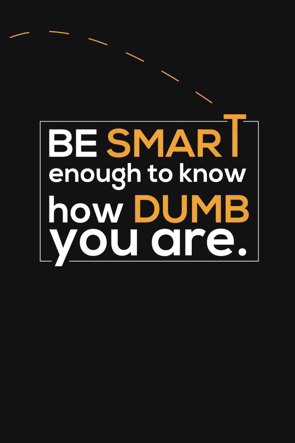 Be smart enough to know how dumb you are.: Task List Journal Paper baixar o livro de graça