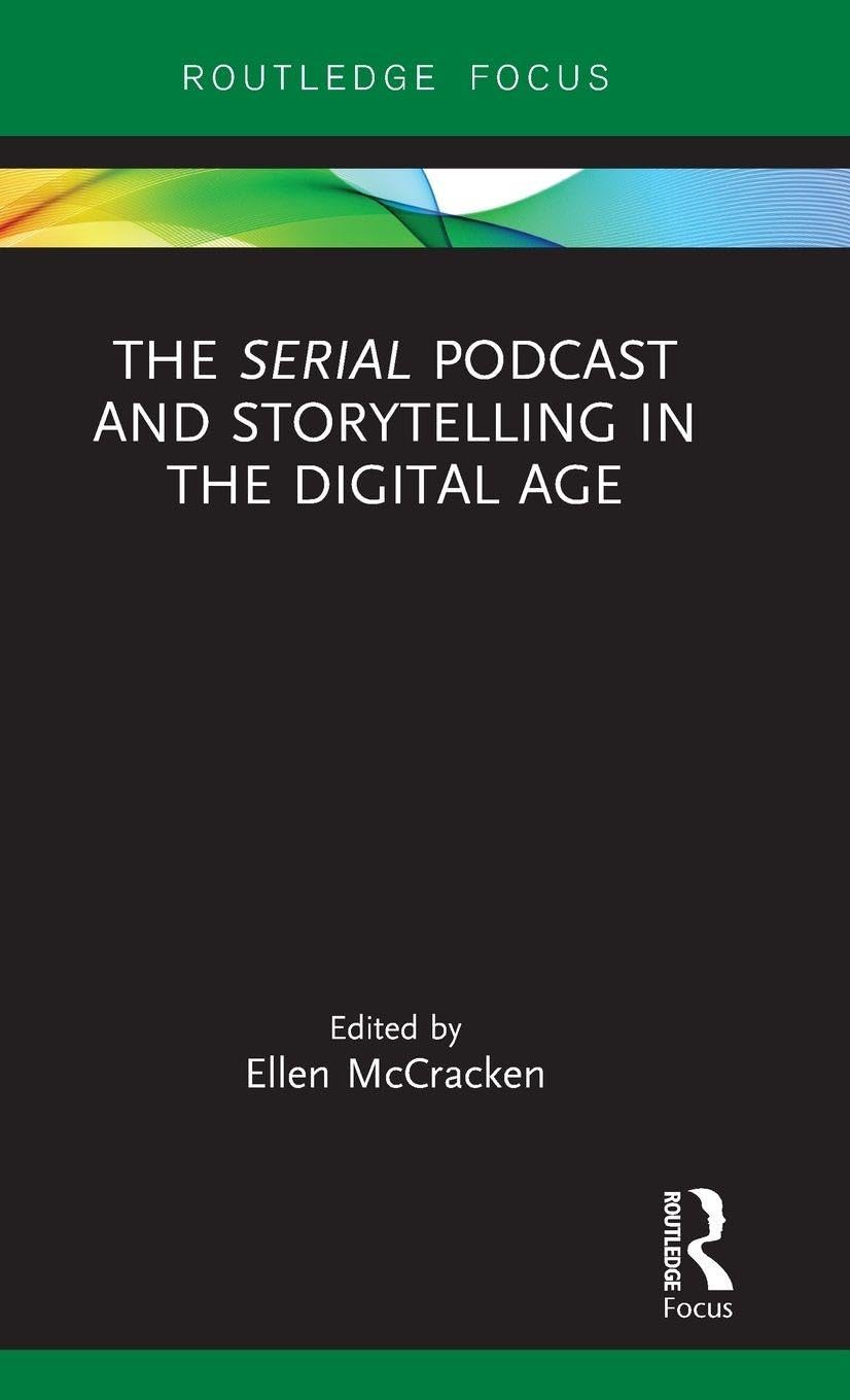 The Serial Podcast and Storytelling in the Digital Age baixar livro de graça