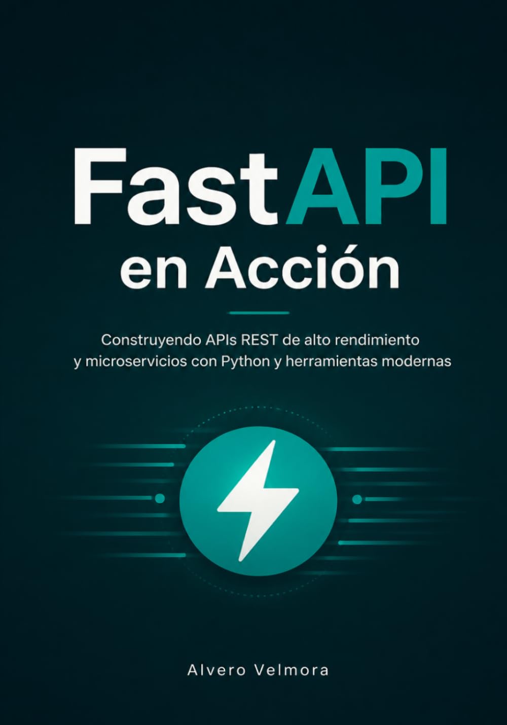 FastAPI en Acción: Construyendo APIs REST de alto rendimiento y microservicios con Python y herramientas modernas (Spanish Edition) baixar o livro de graça