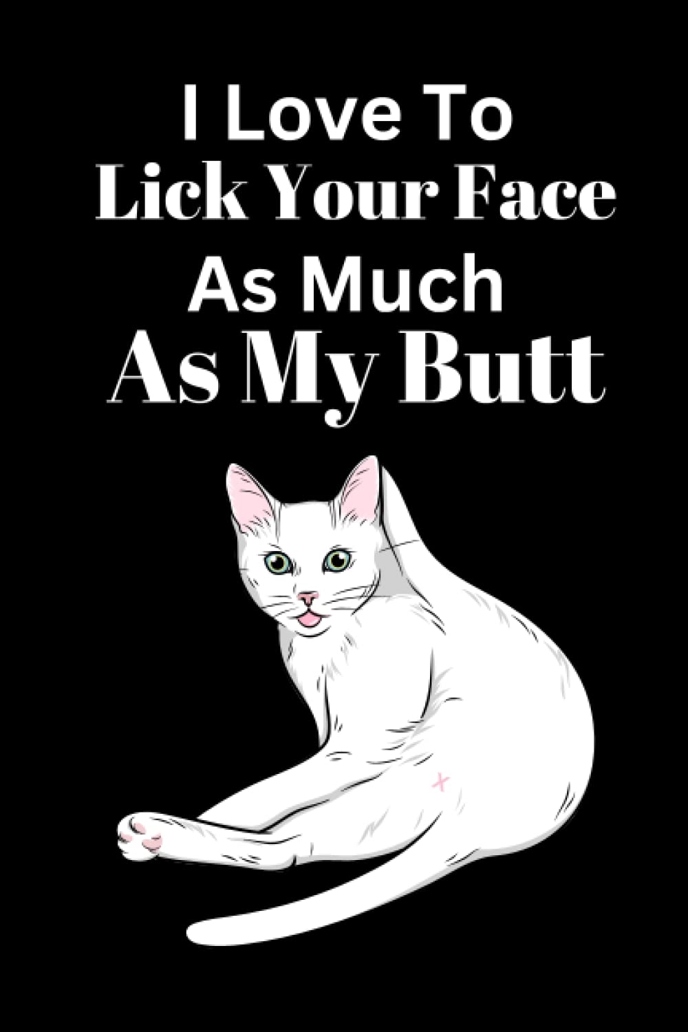 I Love to Lick Your Face As Much as My Butt: funny mothers day gifts from dog, son, daughter, husband for mom, Stylish lined notebook birthday gift from dog to mom, card replacement baixar o livro de graça
