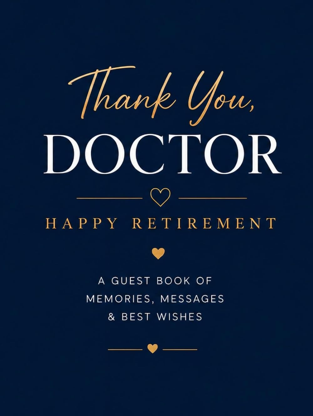 Thank You, Doctor: Doctor Retirement Guest Book: A Keepsake Book for Memories, Messages & Best Wishes from Colleagues, Friends & Loved Ones (Celebrating New Chapters) baixar livro de graça