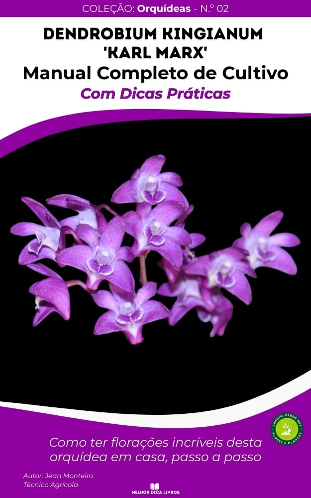 ler totalmente Dendrobium kingianum 'Karl Marx': 50 Dicas Práticas de Cultivo: Descubra como cuidar desta flor. Aprenda todos os segredos para ter orquídeas espetaculares... como cuidar – Série Dicas de Cultivo)