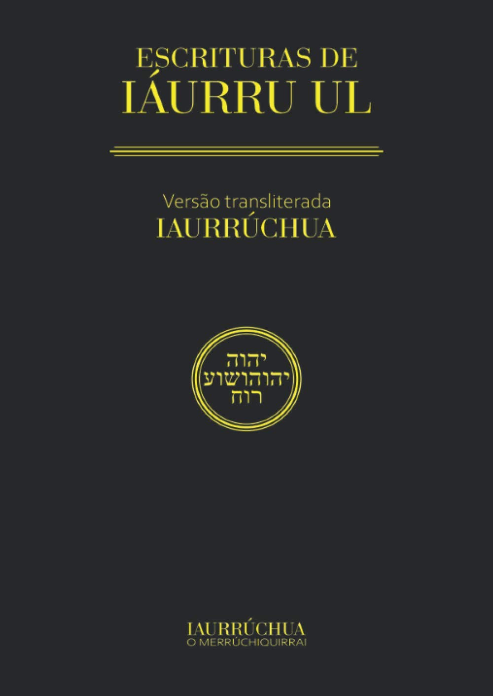 capítulo por capítulo baixar 03 - ESCRITURAS DE IÁURRU UL: Nomes Hebraicos Transliterado (Grande - A4 - 11) (Portuguese Edition)
