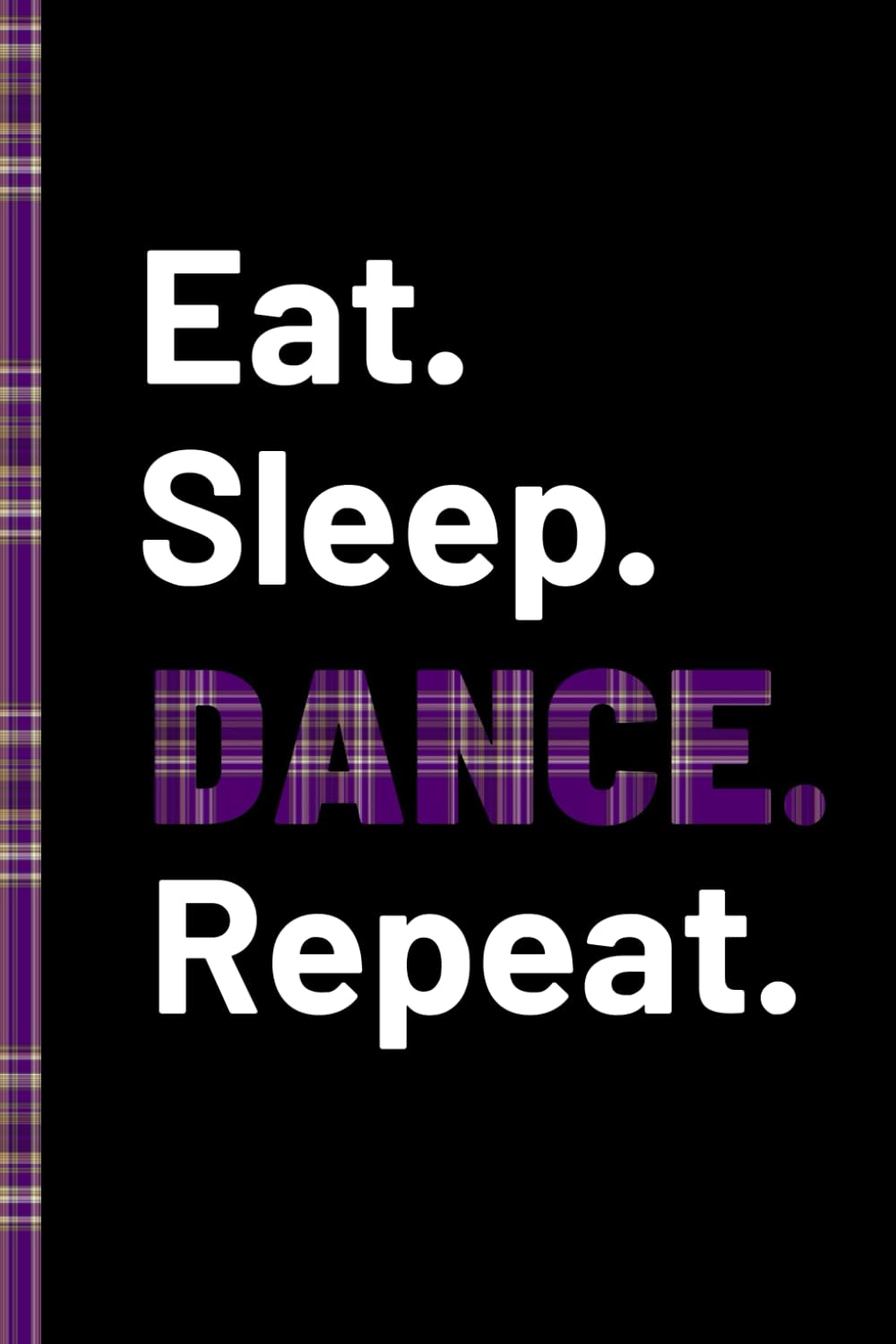 Eat, Sleep, Dance, Repeat: Purple Tartan Notebook baixar o livro de graça