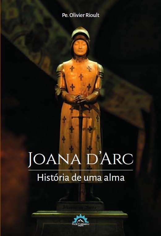 ler totalmente Joana D'Arc: História de uma Alma (Volume 1)