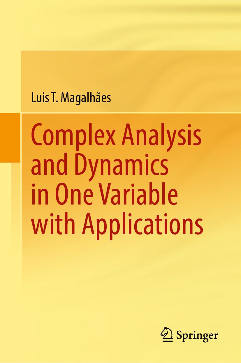 Complex Analysis and Dynamics in One Variable with Applications (Mathematics and Statistics) (English Edition) baixar o livro de graça