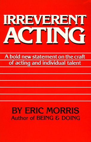 capítulo por capítulo baixar Irreverent Acting: A Bold New Statement on the Craft of Acting and Individual Talent