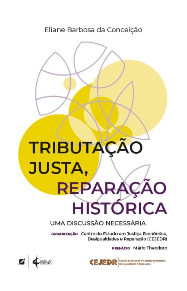 Tributação Justa, Reparação Histórica:: uma Discussão Necessária baixar o livro de graça