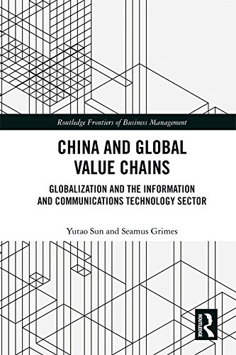 ler totalmente China and Global Value Chains: Globalization and the Information and Communications Technology Sector (Routledge Frontiers of Business Management) (English Edition)
