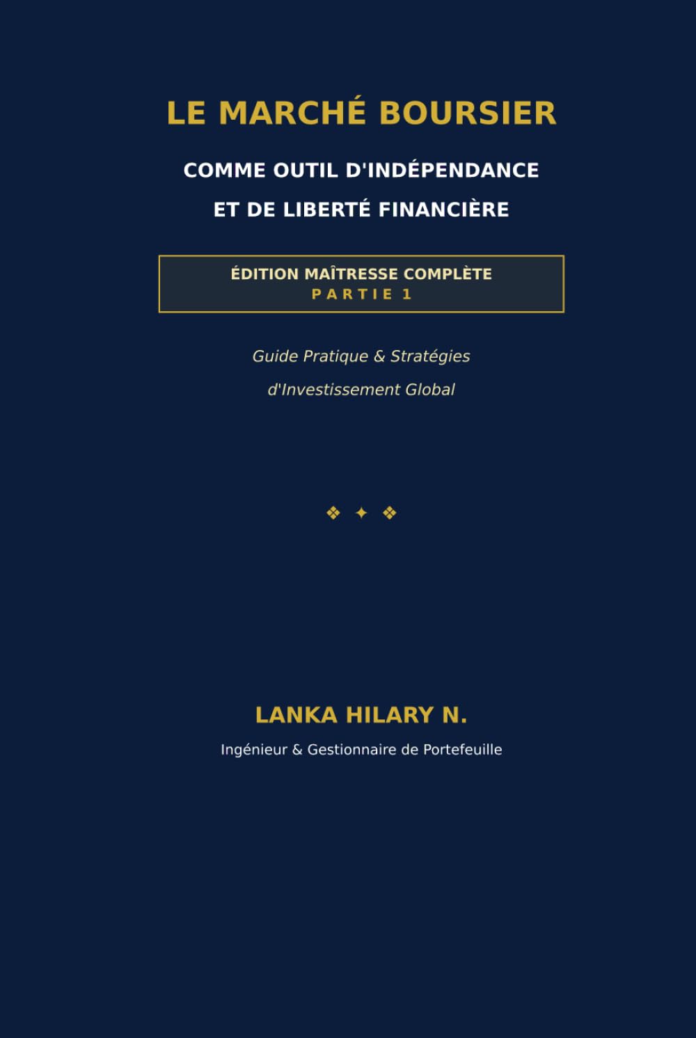 capítulo por capítulo baixar LE MARCHÉ BOURSIER COMME OUTIL DE L'INDÉPENDANCE ET DE LA LIBERTÉ FINANCIÈRE: PREMIERE PARTIE (French Edition)