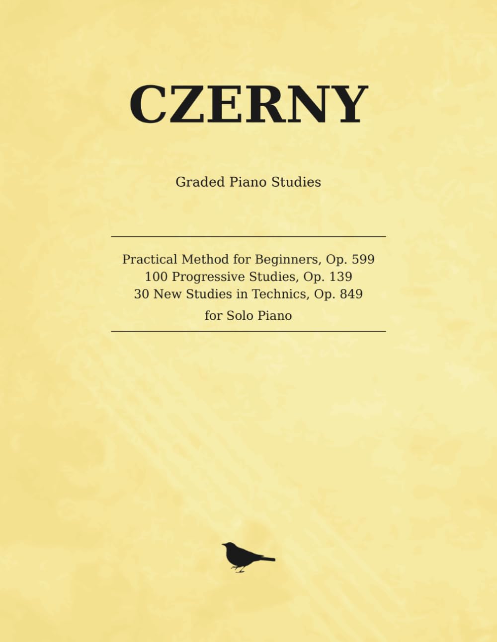 Czerny Graded Piano Studies: Practical Method for Beginners, Op. 599 · 100 Progressive Studies, Op. 139 · 30 New Studies in Technics, Op. 849 — for Solo Piano baixar o livro de graça