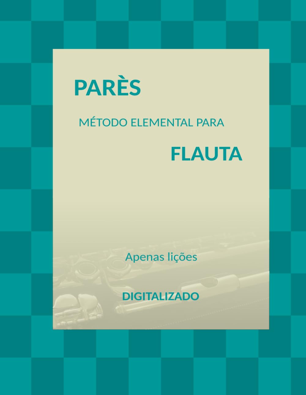 ler totalmente G Pares: Método de Flauta (Portuguese Edition)