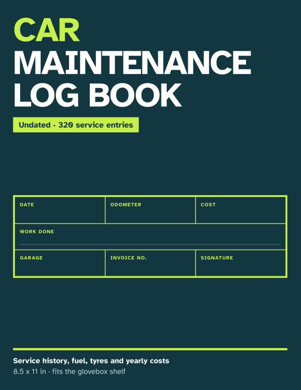 ler totalmente Car Maintenance Log Book: Undated Vehicle Service Record with 320 Entries, Garage, Invoice Number and Signature — Plus Fuel, Tyres and Costs