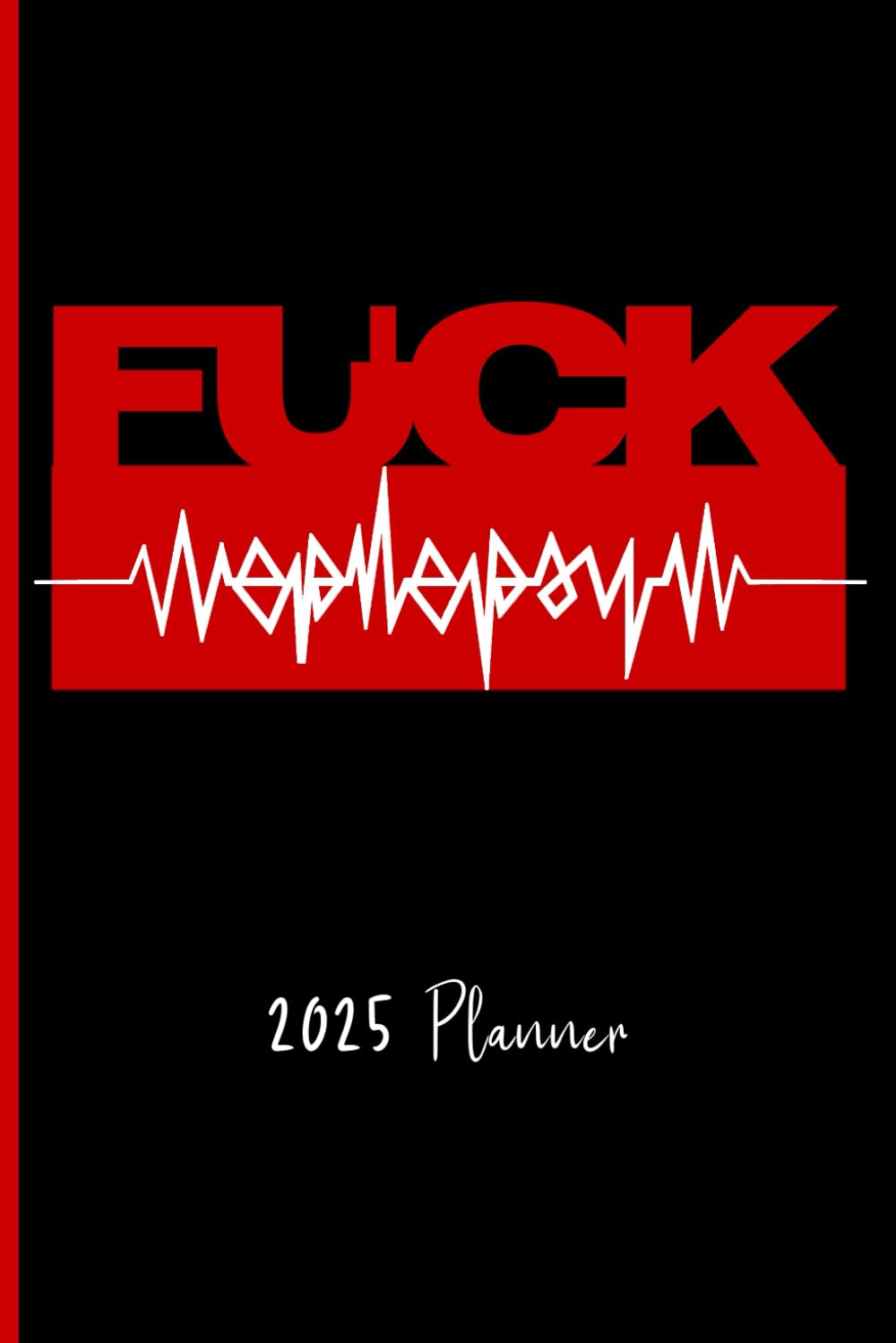 Fuck Epilepsy : 2025 Weekly Planner