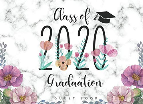 ler totalmente Class of 2020 Graduation Guest Book: Marble Floral Cover | Graduation Party Class of 2020 Guest Book | Congratulatory Celebration Message Book Wishes... 300 | Keepsake Graduates Congrats Grad Gift