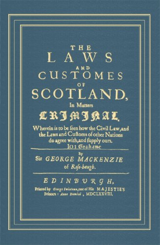 capítulo por capítulo baixar The Laws And Customes Of Scotland, In Matters Criminal: Wherein To Be Seen How The Civil Law, And The Laws And Customs Of Other Nations Do Agree With, And Supply Ours