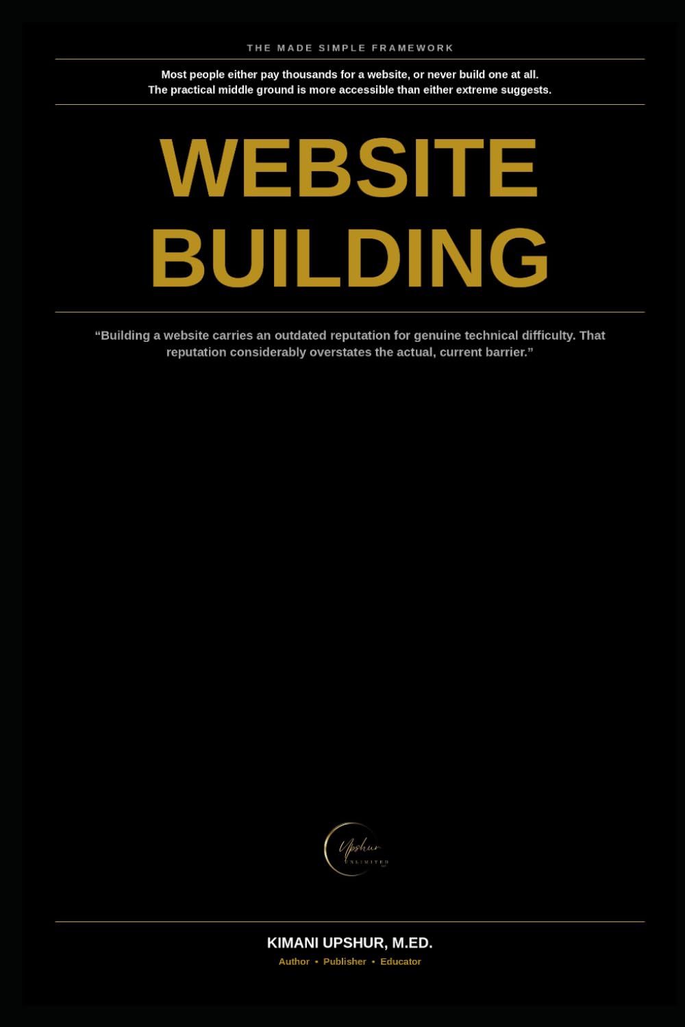 capítulo por capítulo baixar Website Building Made Simple: How to Actually Launch a Real Website, Without Needing to Learn to Code (The Made Simple Framework: Clear thinking for complex systems.)