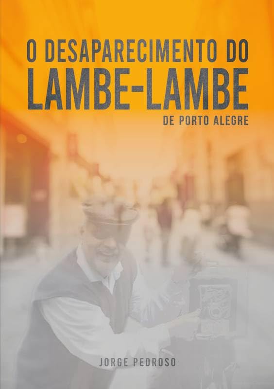capítulo por capítulo baixar O Desaparecimento do Lambe-lambe de Porto Alegre