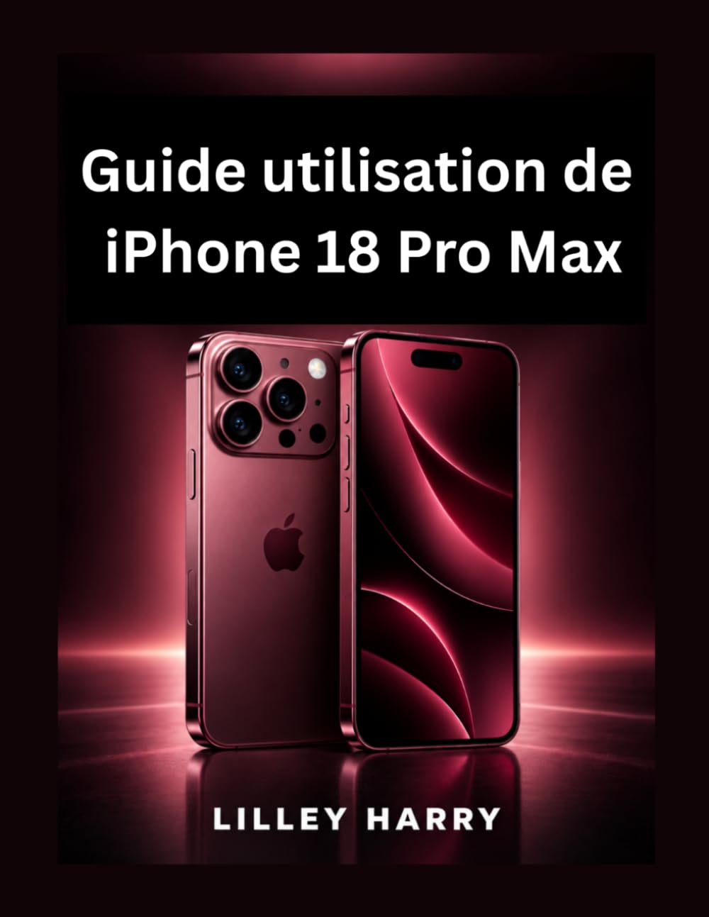 capítulo por capítulo baixar Guide utilisation de iPhone 18 Pro Max: Configuration, fonctionnalités intelligentes, caméra, sécurité et dépannage (French Edition)