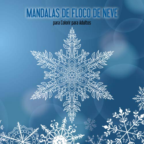 Mandalas de Floco de Neve para Colorir para Adultos (Portuguese Edition) baixar livro de graça
