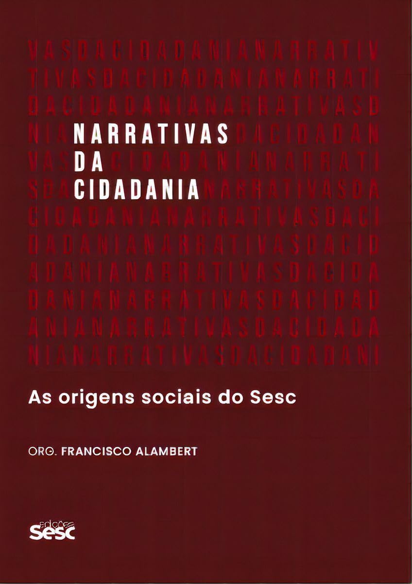 Narrativas da cidadania: As origens sociais do Sesc: 1 baixar livro de graça
