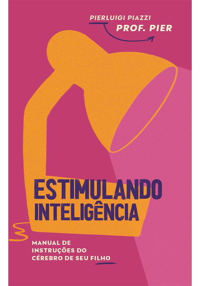 Estimulando Inteligência: Manual de instruções do cérebro de seu filho: 3 baixar livro de graça