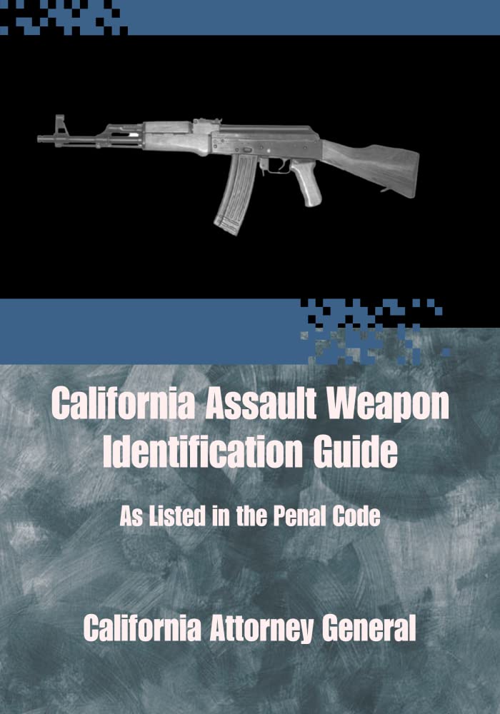 California Assault Weapon Identification Guide: As Listed in the Penal Code (California Firearm Safety Guides) (English Edition) baixar livro de graça