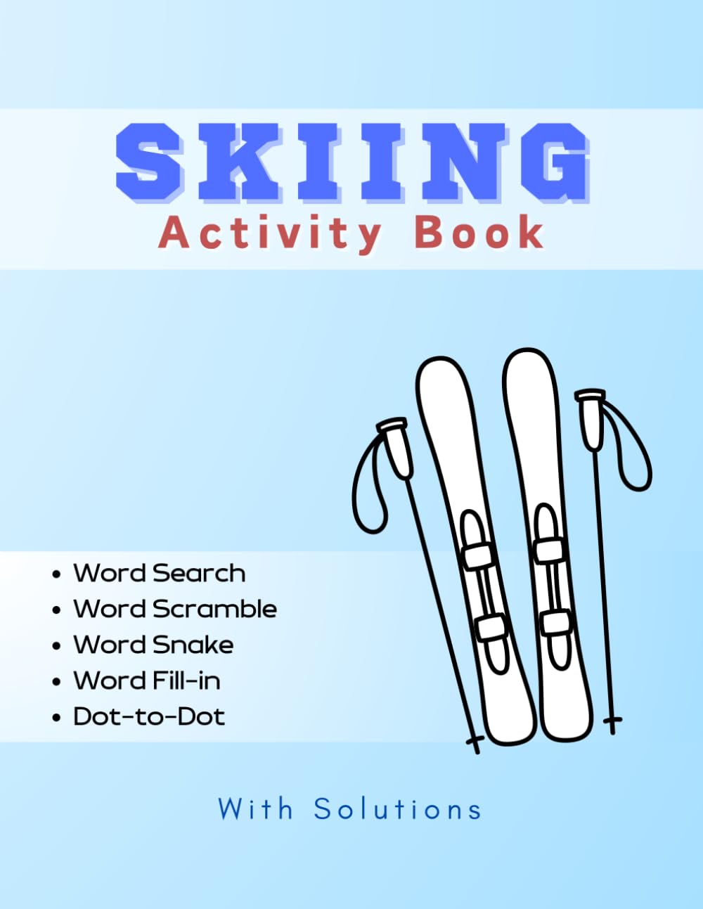 Skiing Activity Book: Word Search, Word Scramble, Word Snake, Word Fill-in, Dot-to-Dot | 8.5 x 11 inches baixar o livro de graça