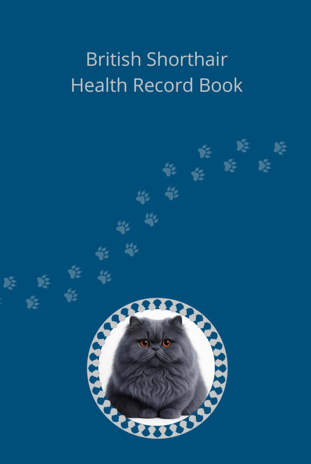 capítulo por capítulo baixar British Shorthair Health Record Book: Premium Hardcover Edition for Boy Cats - Silver Details - 101 Pages for Veterinary Visits and Medical Tracking