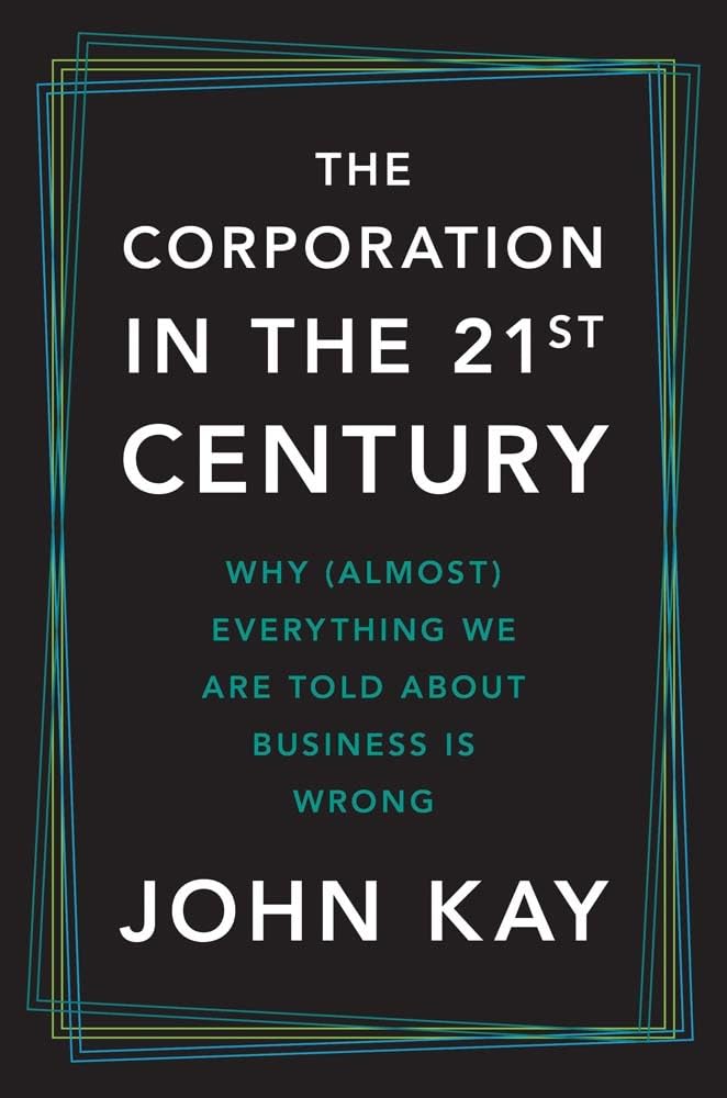 The Corporation in the Twenty-First Century: Why (Almost) Everything We Are Told about Business Is Wrong baixar o livro de graça