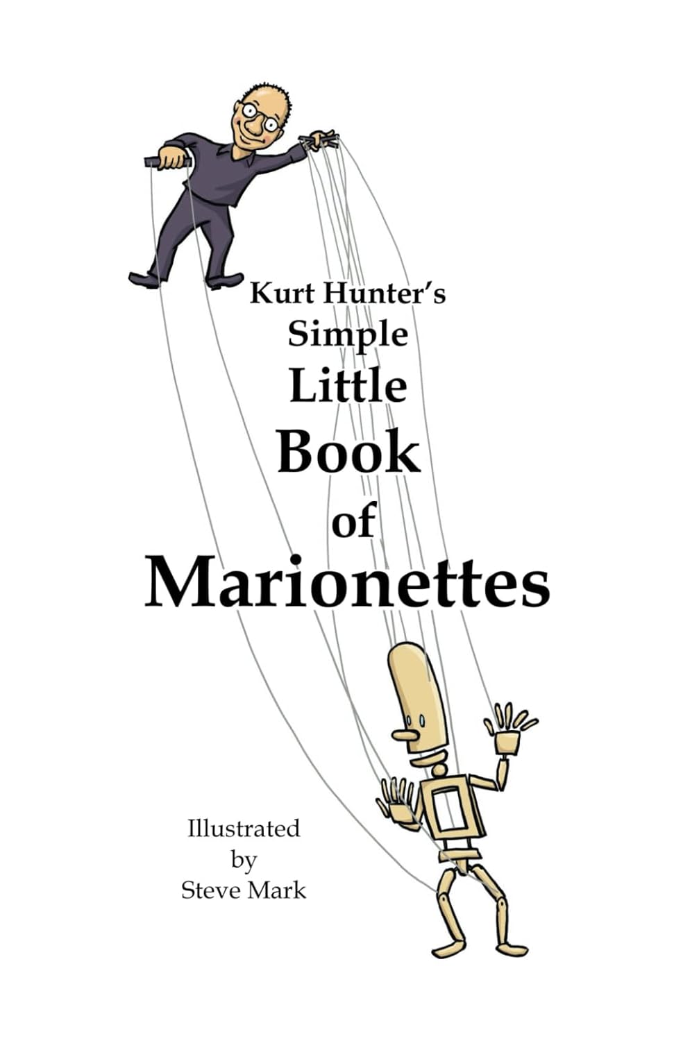 Kurt Hunter's Simple Little Book of Marionettes baixar o livro de graça