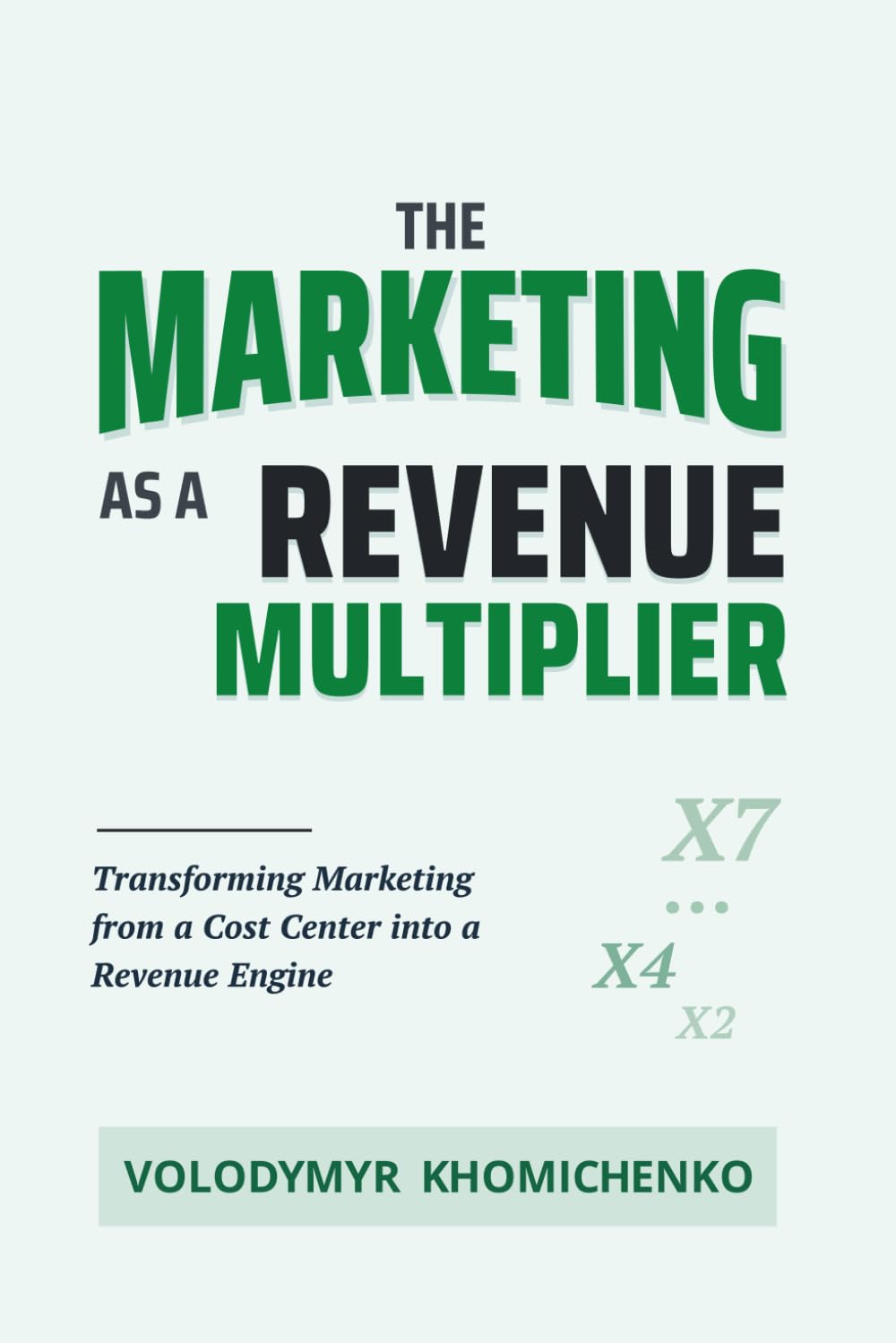 ler totalmente The Marketing as a Revenue Multiplier: Transforming Marketing from a Cost Center into a Revenue Engine