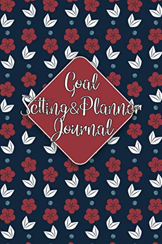 Goal Setting Planner & Journal: A Productivity Planner and Motivational Book - Goal Journal and Commit Planner for Setting Goals baixar o livro de graça